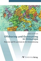 Andreas van de Castel, Andreas van de Castel, Andreas van de Castel - Offshoring und Outsourcing in Osteuropa