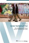 Stefan Schmidt - Unter Vorbehalt frei