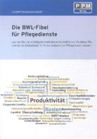 Birger Schlürmann, Britta Becker - Die BWL-Fibel für Pflegedienste