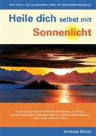 Andreas Moritz, Robert Breuss - Heile dich selbst mit Sonnenlicht