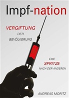 Andreas Moritz, Robert Breuss - ImpfNation - Vergiftung der Bevölkerung