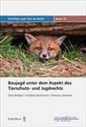 Gieri Bolliger, Gieri/Rüttimann Bolliger, Gerritsen, Vanessa Gerritsen, Andreas Rüttimann, Vanessa Gerritsen... - Schriften zum Tier im Recht - Band 10: Baujagd unter dem Aspekt des Tierschutz- und Jagdsrechts
