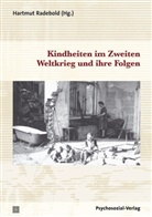 Hartmut Radebold, Hartmut Radebold - Kindheiten im Zweiten Weltkrieg und ihre Folgen