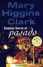 Mary Higgins Clark - Camino hacia el pasado. Du entkommst mir nicht, spanische Ausgabe