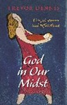 Revd Canon Trevor Dennis, Trevor Dennis - God In Our Midst
