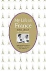 Julia Child - My Life in France