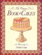 A G Bromley, A. Bromley, A. G. Bromley, Bromley A. G., T Percy Lewis, T. Lewis... - Victorian Book of Cakes