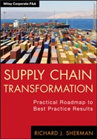 Sherman, Richard Sherman, Richard J Sherman, Richard J. Sherman, Rj Sherman, Sherman Richard J. - Supply Chain Transformation