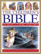 Janet Dyson, Victoria Parker - Children''s Bible: In Eight Classic Volumes