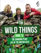 Chris Myers, Chris Dines Myers - Wild Things Guide to the Changing Plants of the British Isles