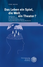 Christine Koch, Tine Koch - Das Leben ein Spiel, die Welt ein Theater?