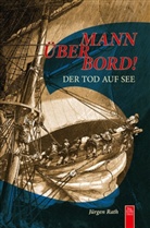 Jürgen Rath - Mann über Bord!