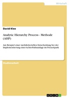 David Klee - Analytic Hierarchy Process - Methode (AHP)