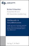 Ulrich Becker, Heike Schweitzer - Verhandlungen des 69. Deutschen Juristentages München 2012 Bd. I: Gutachten Teil B: Wettbewerb im Gesundheitswesen