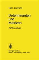 H Liermann, H. Liermann, Neiss, F Neiss, F. Neiss, H. Liermann - Determinanten und Matrizen