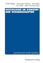 Tamas Meleghy, Heinz-Jürge Niedenzu, Heinz-Jürgen Niedenzu, Max Preglau, Max Preglau u a, Bettina Schmeikal... - Soziologie im Konzert der Wissenschaften