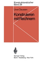 Uwe Claussen - Konstruieren mit Rechnern