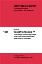 H Mauri, H. Mauri - Vorrichtungsbau IV