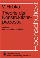 V Hubka, V. Hubka - Theorie der Konstruktionsprozesse
