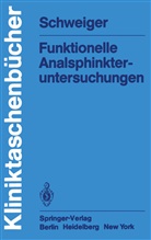 M Schweiger, M. Schweiger - Funktionelle Analsphinkter-untersuchungen