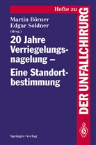 Börner, M Börner, M. Börner, Soldner, Soldner, E. Soldner - 20 Jahre Verriegelungsnagelung - Eine Standortbestimmung