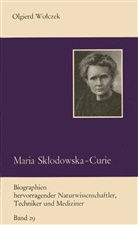 Olgierd Wolczek - Maria Sklodowska-Curie und ihre Familie