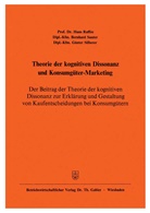 Han Raffée, Hans Raffée, Bernhar Sauter, Bernhard Sauter, Günter Silberer - Theorie der kognitiven Dissonanz und Konsumgüter-Marketing