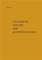 Helmut Koch - Galoissche Theorie der p-Erweiterungen