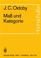J C Oxtoby, J. C. Oxtoby, J.C. Oxtoby - Maß und Kategorie