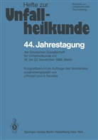 A. Pannike, J. Probst - 44. Jahrestagung der Deutschen Gesellschaft für Unfallheilkunde e.V.