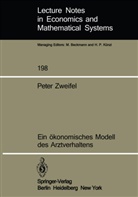 P Zweifel, P. Zweifel - Ein ökonomisches Modell des Arztverhaltens
