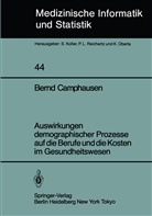 B Camphausen, B. Camphausen - Auswirkungen demographischer Prozesse auf die Berufe und die Kosten im Gesundheitswesen