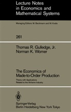 Thomas Gulledge, Thomas R Gulledge, Thomas R. Gulledge, Norman K Womer, Norman K. Womer - The Economics of Made-to-Order Production