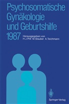 Hans J. Prill, Manfre Stauber, Manfred Stauber, Alexander Teichmann - Psychosomatische Gynäkologie und Geburtshilfe 1987