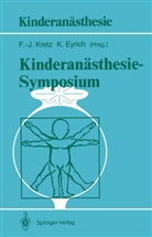 Eyrich, Eyrich, Klaus Eyrich, Franz-Jose Kretz, Franz-Josef Kretz - Kinderanästhesie - Symposium
