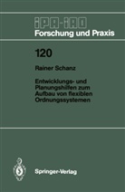 Rainer Schanz - Entwicklungs- und Planungshilfen zum Aufbau von flexiblen Ordnungssystemen