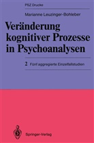 Marianne Leuzinger-Bohleber - Veränderung kognitiver Prozesse in Psychoanalysen