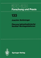 Joachim Schöninger - Planung taktzeitoptimierter flexibler Montagestationen