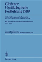 Kirschbaum, Kirschbaum, Michael Kirschbaum, Wolfgan Künzel, Wolfgang Künzel - Gießener Gynäkologische Fortbildung 1989