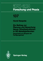 Horst Nespeta - Ein Beitrag zur Planung und Bewertung Neuer Arbeitsstrukturen in NE-Metallgießereien