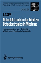Waidelich, Waidelich, Raphaela Waidelich, Wilhel Waidelich, Wilhelm Waidelich - Laser/Optoelektronik in der Medizin / Laser/Optoelectronics in Medicine
