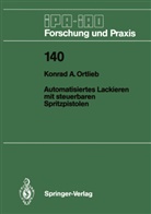 Konrad Ortlieb, Konrad A Ortlieb, Konrad A. Ortlieb - Automatisiertes Lackieren mit steuerbaren Spritzpistolen