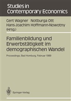 Hans-Joachim Hoffmann-Nowotny, Notburg Ott, Notburga Ott, Gert Wagner - Familienbildung und Erwerbstätigkeit im demographischen Wandel