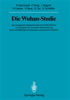 Ralp Bernhardt, Ralph Bernhardt, Peter Cremer, Guizhu Dai, Yaozu Deng, Zongche Feng... - Die Wuhan-Studie