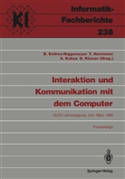 Brigitte Endres-Niggemeyer, Thoma Herrmann, Thomas Herrmann, Alfred Kobsa, Alfred Kobsa u a, Dietmar Rösner - Interaktion und Kommunikation mit dem Computer