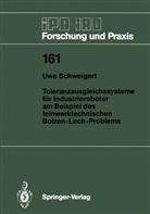Uwe Schweigert - Toleranzausgleichssysteme für Industrieroboter am Beispiel des feinwerktechnischen Bolzen-Loch-Problems
