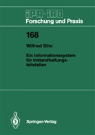Wilfried Sihn - Ein Informationssystem für Instandhaltungsleitstellen