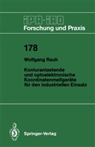 Wolfgang Rauh - Konturantastende und optoelektronische Koordinatenmeßgeräte für den industriellen Einsatz
