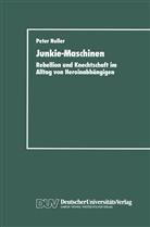Peter Noller - Junkie-Maschinen