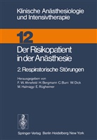 F. W. Ahnefeld, F.W. Ahnefeld, Friedrich W. Ahnefeld, Bergmann, H Bergmann, H. Bergmann... - Der Risikopatient in der Anästhesie